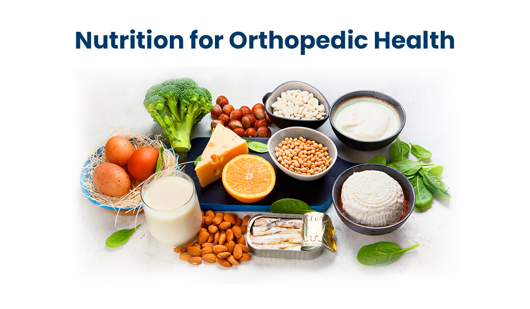 Nutrition for Orthopedic Health