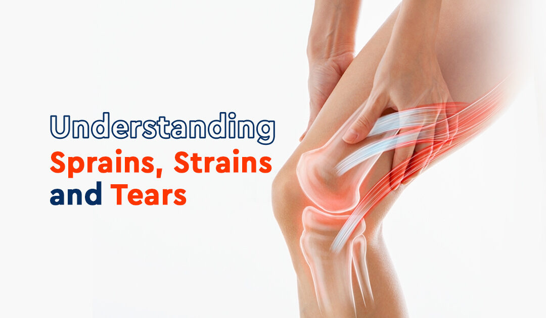 Understanding Sprains, Strains and Tears