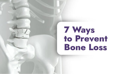 7 Ways to Prevent Bone Loss