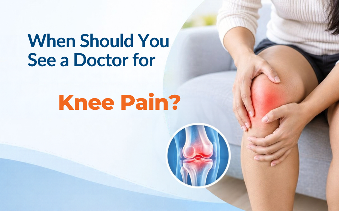 When Should You See a Doctor for Knee Pain?